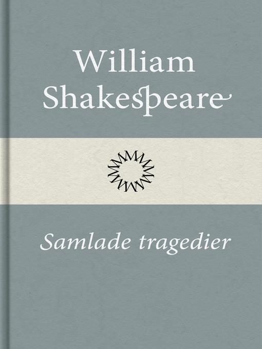 Titeldetaljer för Samlade tragedier av William Shakespeare - Tillgänglig